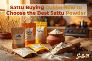 Sattu Buying Guide: How to Choose the Best Sattu Powder