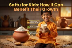 Sattu for Kids: How It Can Benefit Their Growth