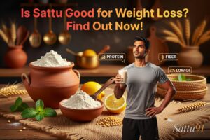 Is Sattu Good for Weight Loss? Find Out Now!