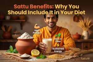 Sattu Benefits: Why You Should Include It in Your Diet