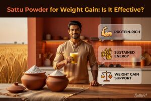 Sattu Powder for Weight Gain: Is It Effective?